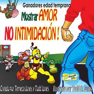 Gandadores Edad Temprana Mostrar Amor No Intimidacion! de Todd O. Jones