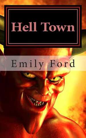 Hell Town de Emily Ford