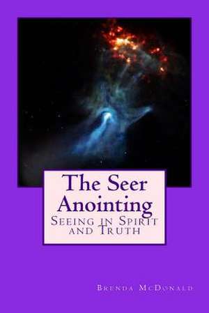 The Seer Anointing de Brenda McDonald