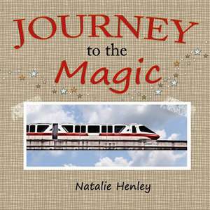 Journey to the Magic de Natalie Henley