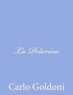 La Pelarina de Carlo Goldoni