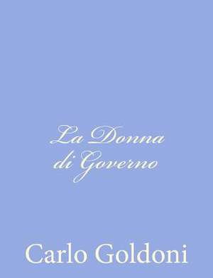 La Donna Di Governo de Carlo Goldoni