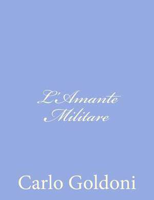 L'Amante Militare de Carlo Goldoni