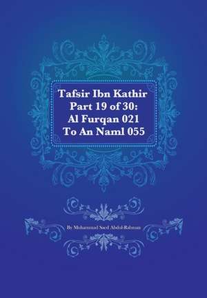 Tafsir Ibn Kathir Part 19 of 30 de Muhammad Saed Abdul-Rahman