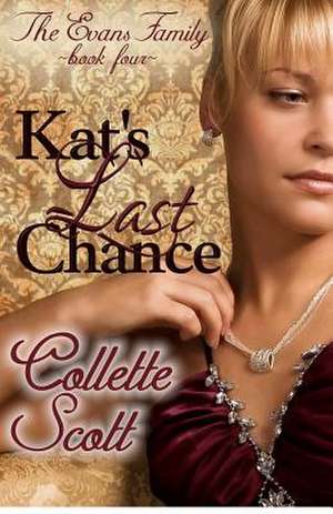 Kat's Last Chance de Collette Scott