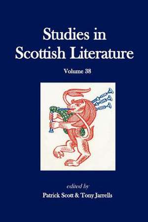 Studies in Scottish Literature Volume 38 de Patrick Scott