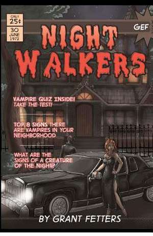 Night Walkers de Grant E. Fetters