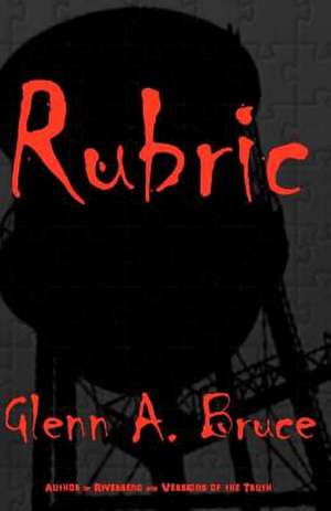 Rubric de Glenn A. Bruce