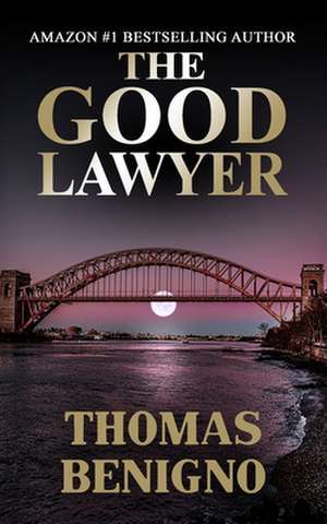 The Good Lawyer de Thomas Benigno