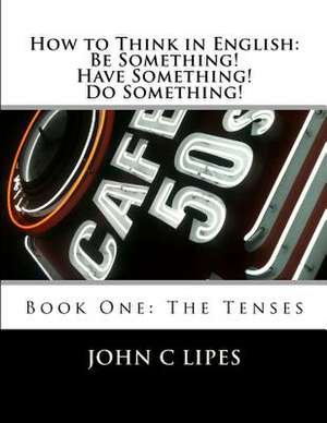 How to Think in English de John C. Lipes