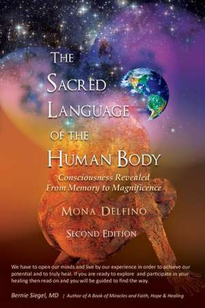 Sacred Language of the Human Body Second Edition de Mona Delfino