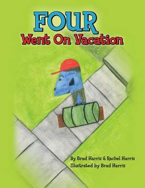 Four Went on Vacation de Brad Harris