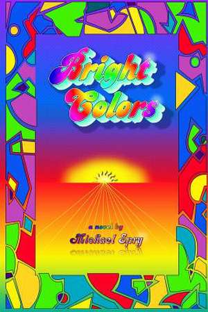 Bright Colors de Michael Spry