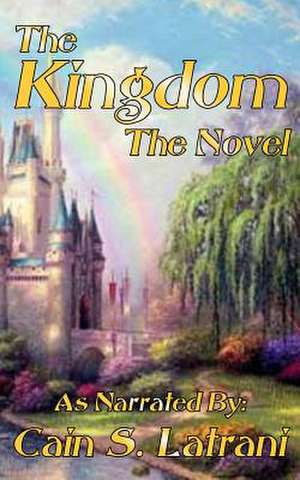 The Kingdom de Cain S. Latrani