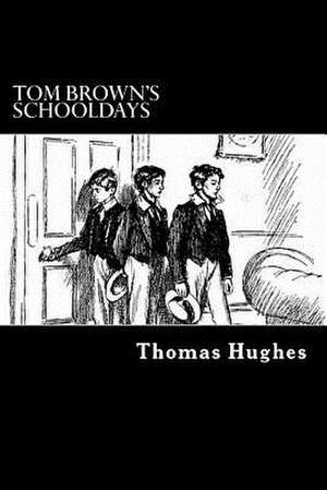 Tom Brown's Schooldays de Thomas Hughes