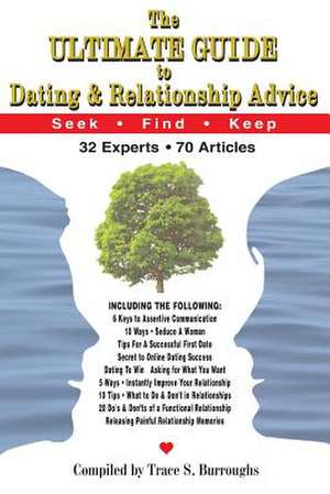 Ultimate Guide to Dating and Relationship Advice de MR Trace S. Burroughs