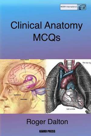 Clinical Anatomy McQs de Roger Etc Dalton