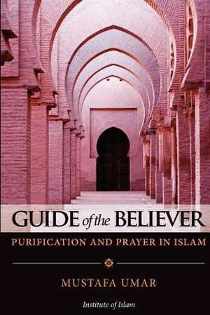 Guide of the Believer de Mustafa Umar