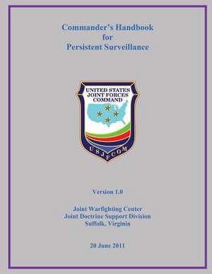 Commander's Handbook for Persistent Surveillance de Us Joint Forces Command