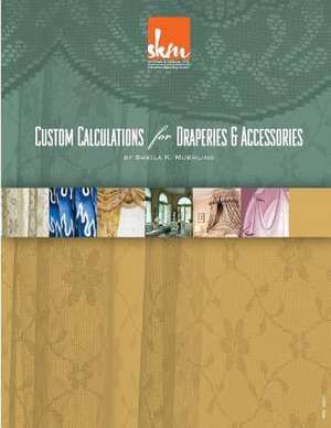 Custom Calculations for Draperies & Accessories de Sheila K. Muehling