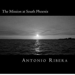 The Mission at South Phoenix de Antonio Ribera