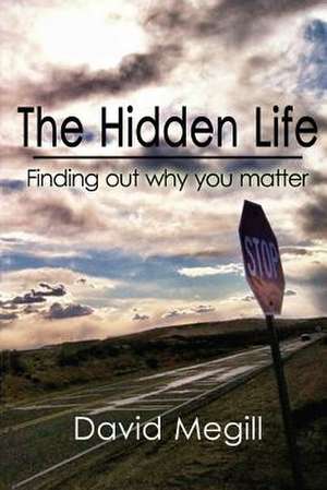 The Hidden Life de David Megill