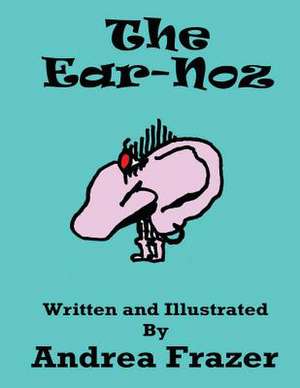 The Ear-Noz de Andrea Frazer