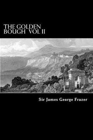 The Golden Bough Vol II de James George Frazer