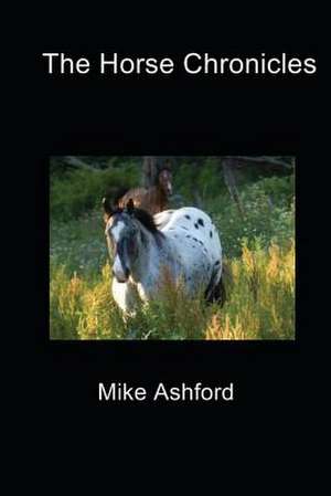 The Horse Chronicles de Mike Ashford