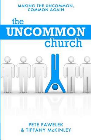 The Uncommon Church de Pete Pawelek