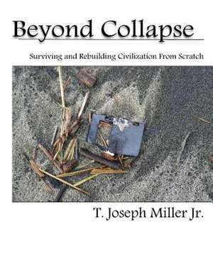 Beyond Collapse de Miller Jr, T. Joseph