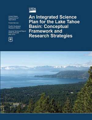 An Integrated Science Plan for the Lake Tahoe Basin de U. S. Department of Agriculture