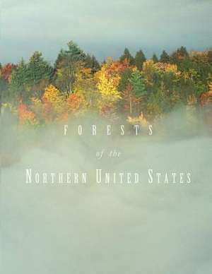 Forests of the Northern United States de Stephen R. Shifley