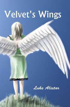 Velvet's Wings de Luke Alistar