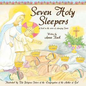 Seven Holy Sleepers de Anna Kuck