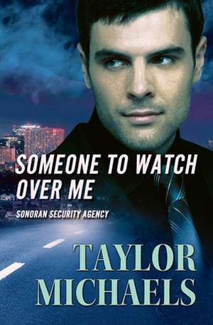 Someone to Watch Over Me de Taylor Michaels