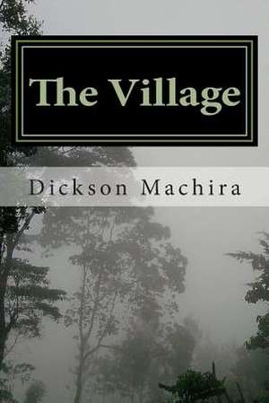 The Village de Dr Dickson Machira