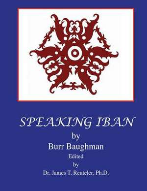 Speaking Iban de Rev Burr Baughman