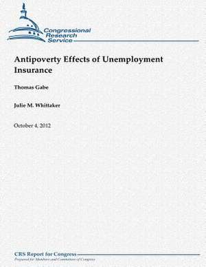 Antipoverty Effects of Unemployment Insurance de Thomas Gabe