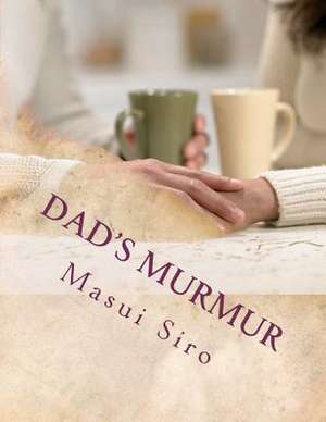 Dad's Murmur de Masui Siro