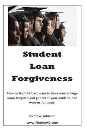 Student Loan Forgiveness de Steve Johnson