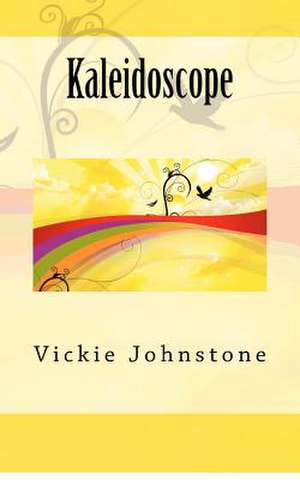 Kaleidoscope de Vickie Johnstone