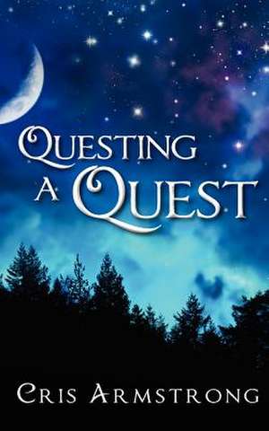 Questing a Quest de Cris Armstrong