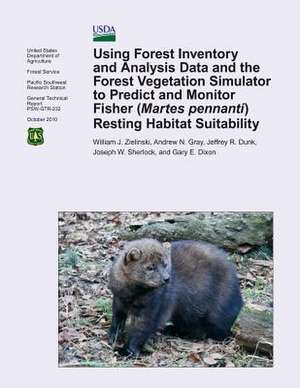 Using Forest Inventory and Analysis Data and the Forest Vegetation Simulator to Predict and Monitor Fisher (Martes Pennanti) Resting Habitat Suitabili de William J. Zielinski