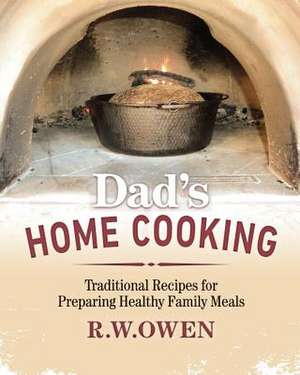 Dad's Home Cooking de R. W. Owen