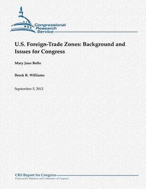 U.S. Foreign-Trade Zones de Mary Jane Bolle