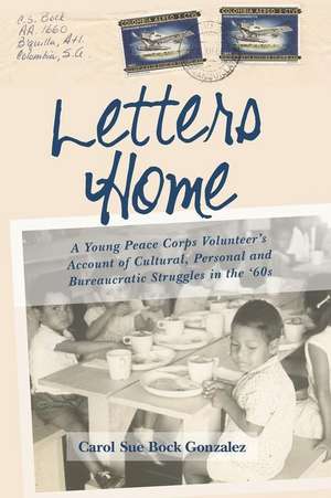 Letters Home de Carol Sue Bock Gonzalez