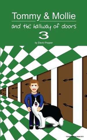 Tommy & Mollie and the Hallway of Doors 3 de David Pepper