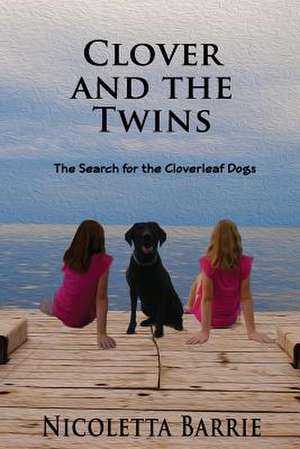 Clover and the Twins de Nicoletta Barrie