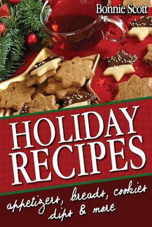 Holiday Recipes de Bonnie Scott